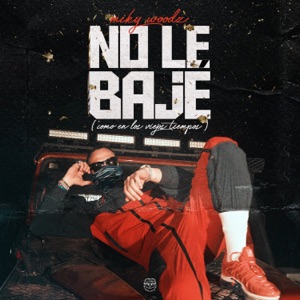 No Le Bajé (Como en los Viejos Tiempos) - Single