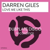 Darren Giles - Love Me Like This