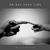 On Est Tous Lies - Single