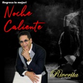 Riverita y su Orquesta Noche Caliente - Noche Caliente
