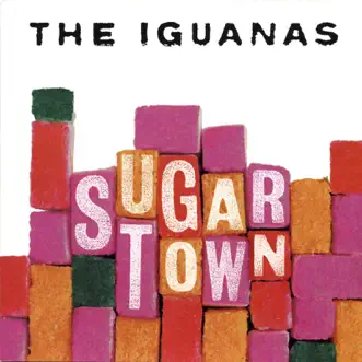 Sugar Town by The Iguanas album reviews, ratings, credits