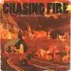 Stream & download Chasing Fire - Single