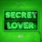 Secret Lover (alphalove Remix) - Gianni Blu lyrics