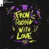 From Russia with Love, Vol. 2 - EP album lyrics, reviews, download