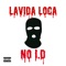 No ID - Lavida Loca lyrics