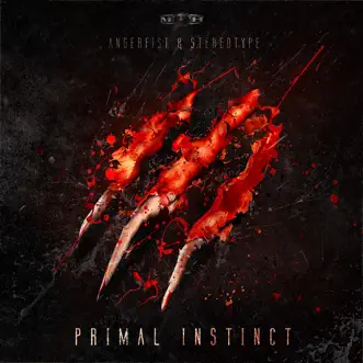 Primal Instinct - Single by Angerfist & Stereotype album reviews, ratings, credits