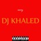Dj Khaled - Swey lyrics