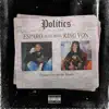 Politics (feat. King Von) - Single album lyrics, reviews, download