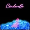 Cinderella (feat. Lee-O, Ron Swex & Psyche the Wordsmith) - Single album lyrics, reviews, download