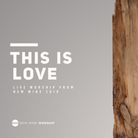 New Wine Worship - This Is Love artwork