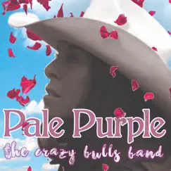 Pale Purple by The Crazy Bulls Band album reviews, ratings, credits
