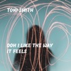 Ooh I Like the Way It Feels - Single