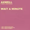 Wait a Minute (feat. Nevada) - Single album lyrics, reviews, download