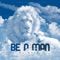 Be a Man artwork