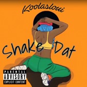 Loui - Shake Dat (feat. Lil Jay)