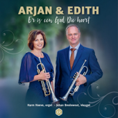 Er Is Een God Die Hoort (feat. Johan Bredewout & Harm Hoeve) - Arjan & Edith