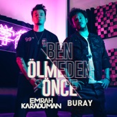 Ben Ölmeden Önce (feat. Buray) artwork