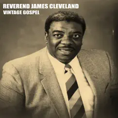 Vintage Gospel by Rev. James Cleveland album reviews, ratings, credits