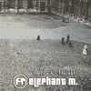 Elephant M. - You and I Tonight