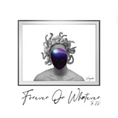 Forever or Whatever - EP artwork
