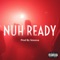 Nuh Ready - Smoova lyrics