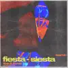 Fiesta - Siesta (feat. B. Squid) - Single album lyrics, reviews, download