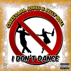 I Don't Dance (feat. Jelly Roll) - Single by CLEEZYANA JONES album reviews, ratings, credits