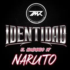El Huapango de Naruto - Single - Identidad El Huapango de Naruto - Single - Identidad