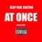 At Once (feat. Kaztro) - Klep lyrics