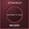 Be What U Like - Jo Paciello lyrics