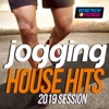 Jogging House Hits 2019 Session (15 Tracks Non-Stop Mixed Compilation for Fitness & Workout)