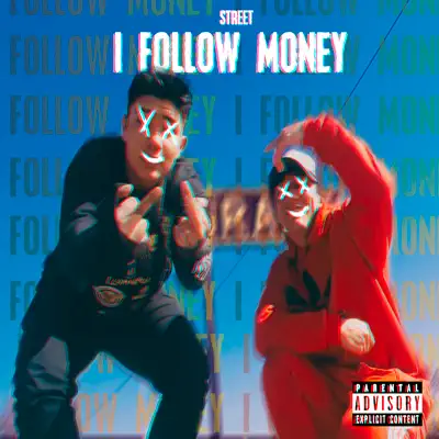 I Follow Money - Single - Street