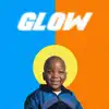 Stream & download Glow (feat. Cortney Lachelle' & Ray June) - Single