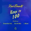 Keep It 100 (feat. Greedy Boy Fred, Ma Da Pilot & J. Woods) - Single album lyrics, reviews, download
