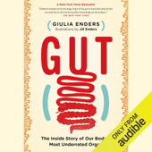 Gut: The Inside Story of Our Body's Most Underrated Organ (Unabridged) - Giulia Enders Cover Art