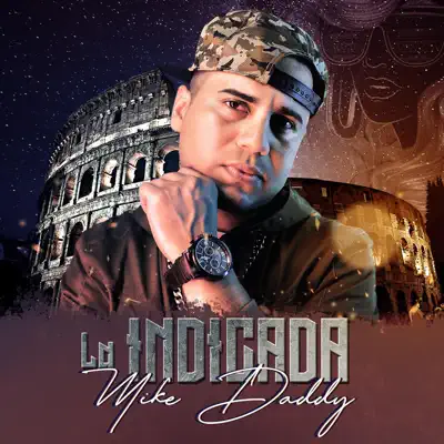 La Indicada - Single - Mike Daddy