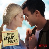 All the Bright Places (Music from the Netflix Film) artwork