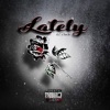 Lately - Single
