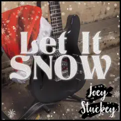 Let It Snow - Single by Joey Stuckey album reviews, ratings, credits