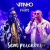 Vitinho - Sem Perceber (feat. Pixote)