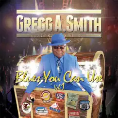 Blues You Can Use, Vol. 1 by Gregg A. Smith album reviews, ratings, credits