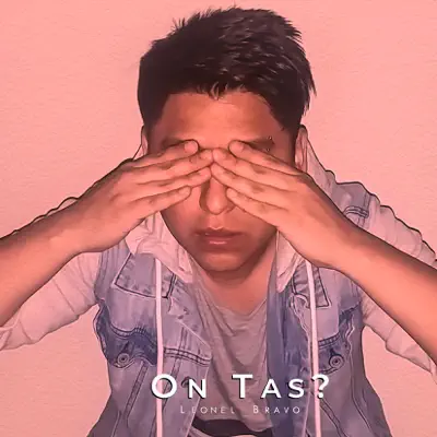 On Tas? - Single - Leonel Bravo