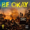 Be Okay (feat. Jesse Royal) - Single