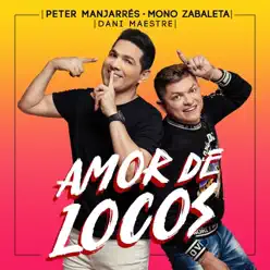 Amor de Locos (feat. Mono Zabaleta & Dani Maestre) - Single - Peter Manjarres Amor de Locos (feat. Mono Zabaleta & Dani Maestre) - Single - Peter Manjarres
