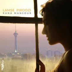 Lamse Piroozi - Single by Rana Mansour album reviews, ratings, credits