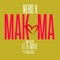 Makoma (feat. B-Bryte) - Nero X lyrics
