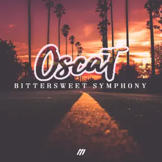 Bittersweet Symphony by Oscat song reviws