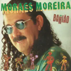 Com Bahião (feat. Armandinho, Elba Ramalho & Forróçacana) - Moraes Moreira