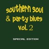 Southern Soul & Party Blues, Vol. 2 (Special Edition)