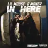 In Here 3 (feat. D Money) - Single album lyrics, reviews, download